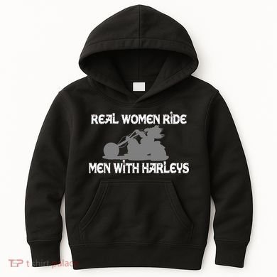 Real Women Ride Men With Harleys Kids Hoodie