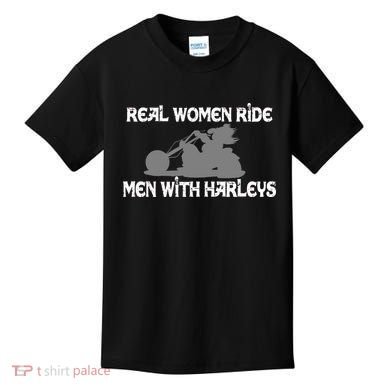 Real Women Ride Men With Harleys Kids T-Shirt