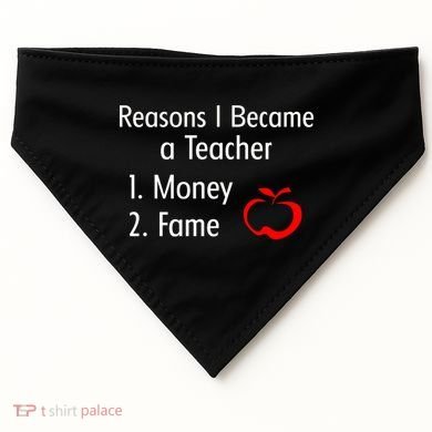 Reasons I Became A Teacher Funny USA-Made Doggie Bandana