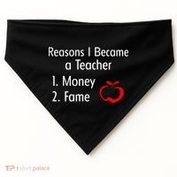 Reasons I Became A Teacher Funny USA-Made Doggie Bandana thumb 0