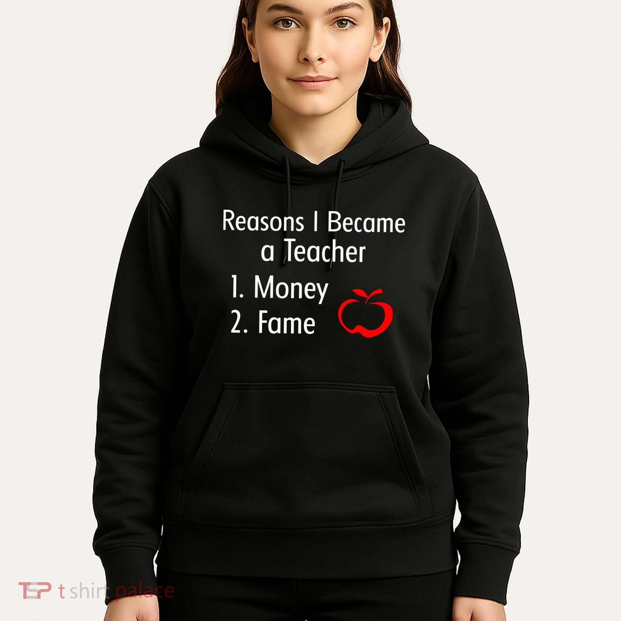 Reasons I Became A Teacher Funny Hoodie