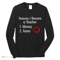 Reasons I Became A Teacher Funny Long Sleeve Shirt thumb 0