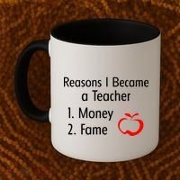 Reasons I Became A Teacher Funny Coffee Mug thumb 2
