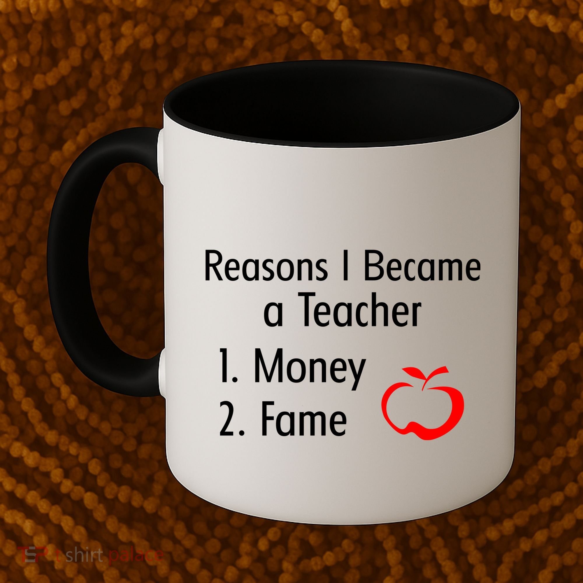 Reasons I Became A Teacher Funny Coffee Mug