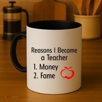 Reasons I Became A Teacher Funny Coffee Mug thumb 4