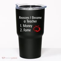Reasons I Became A Teacher Funny Tumbler thumb 0