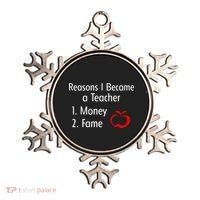 Reasons I Became A Teacher Funny Ornament thumb 0