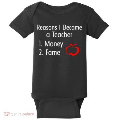 Reasons I Became A Teacher Funny Baby Bodysuit