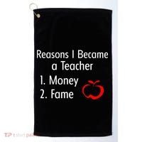 Reasons I Became A Teacher Funny Golf Towel thumb 0