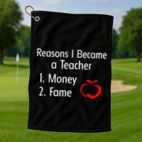 Reasons I Became A Teacher Funny Golf Towel thumb 1