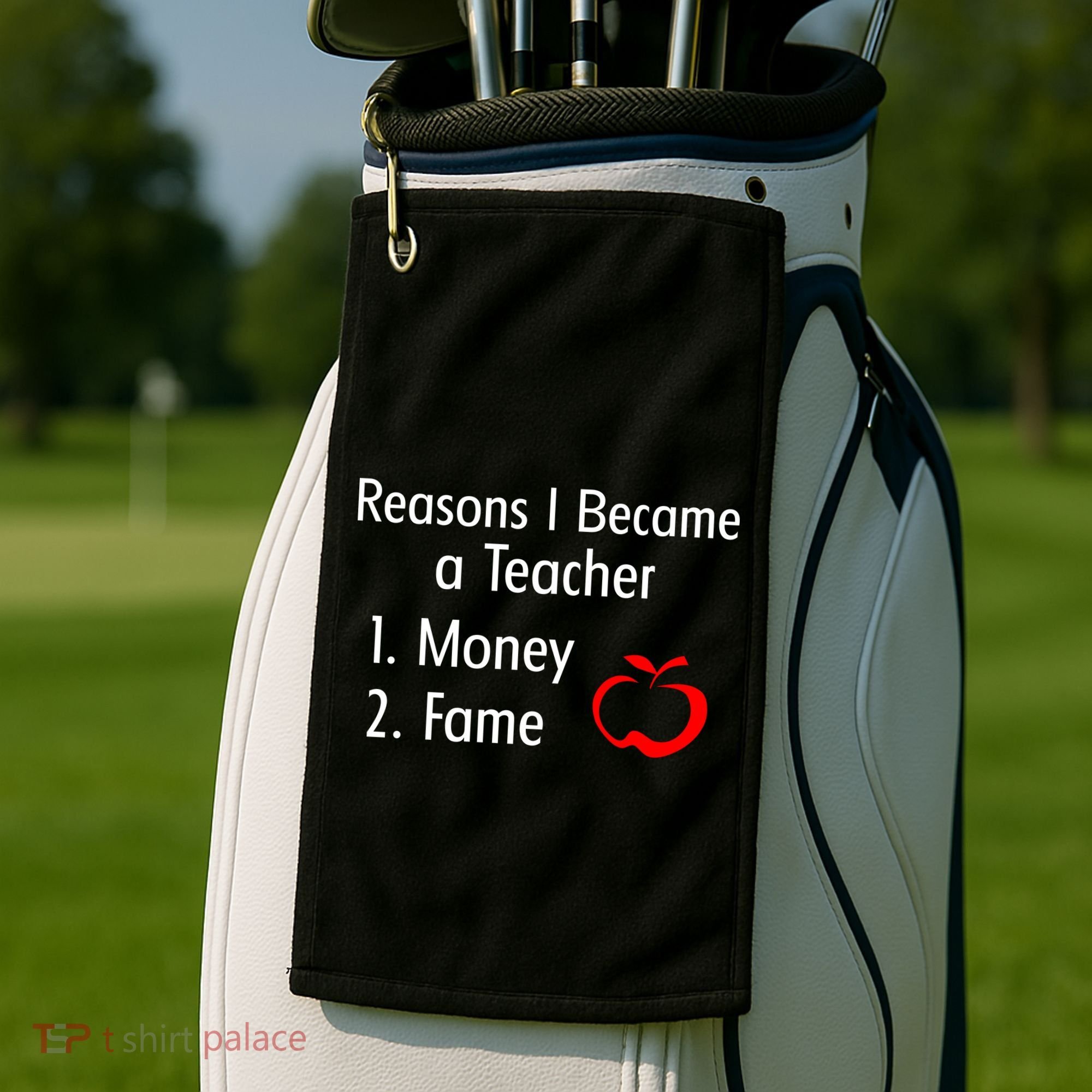 Reasons I Became A Teacher Funny Golf Towel