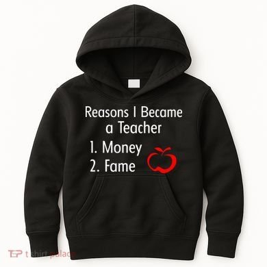 Reasons I Became A Teacher Funny Kids Hoodie