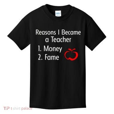 Reasons I Became A Teacher Funny Kids T-Shirt