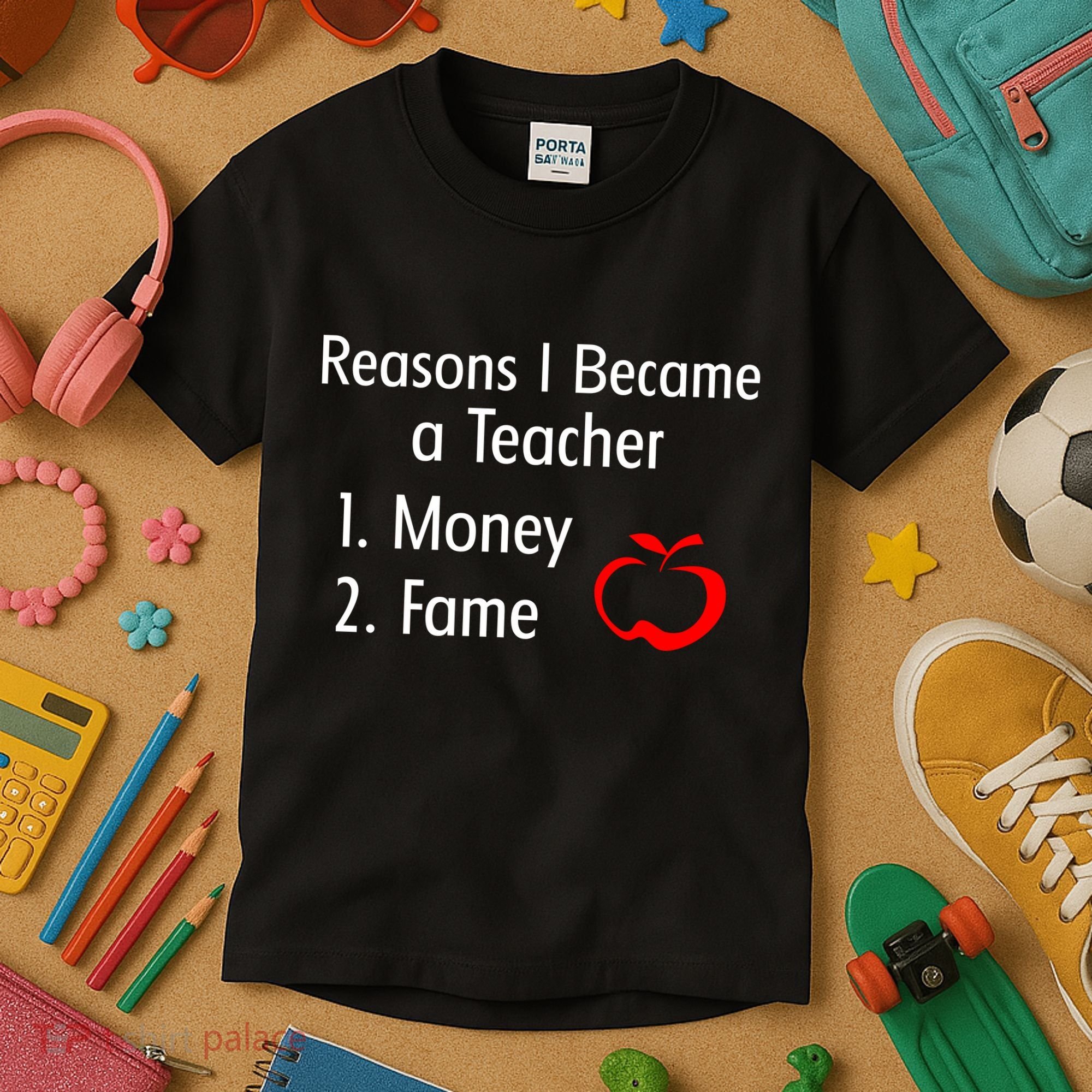 Reasons I Became A Teacher Funny Kids T-Shirt
