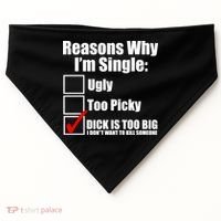 Reasons Why Im Single Ugly Picky Dick Too Big Mens Funny USA-Made Doggie Bandana thumb 0