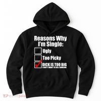 Reasons Why Im Single Ugly Picky Dick Too Big Mens Funny Hoodie thumb 0