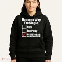 Reasons Why Im Single Ugly Picky Dick Too Big Mens Funny Hoodie thumb 5