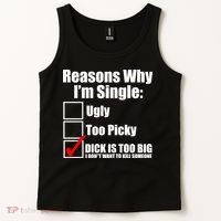 Reasons Why Im Single Ugly Picky Dick Too Big Mens Funny Tank Top thumb 2