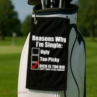 Reasons Why Im Single Ugly Picky Dick Too Big Mens Funny Golf Towel thumb 2