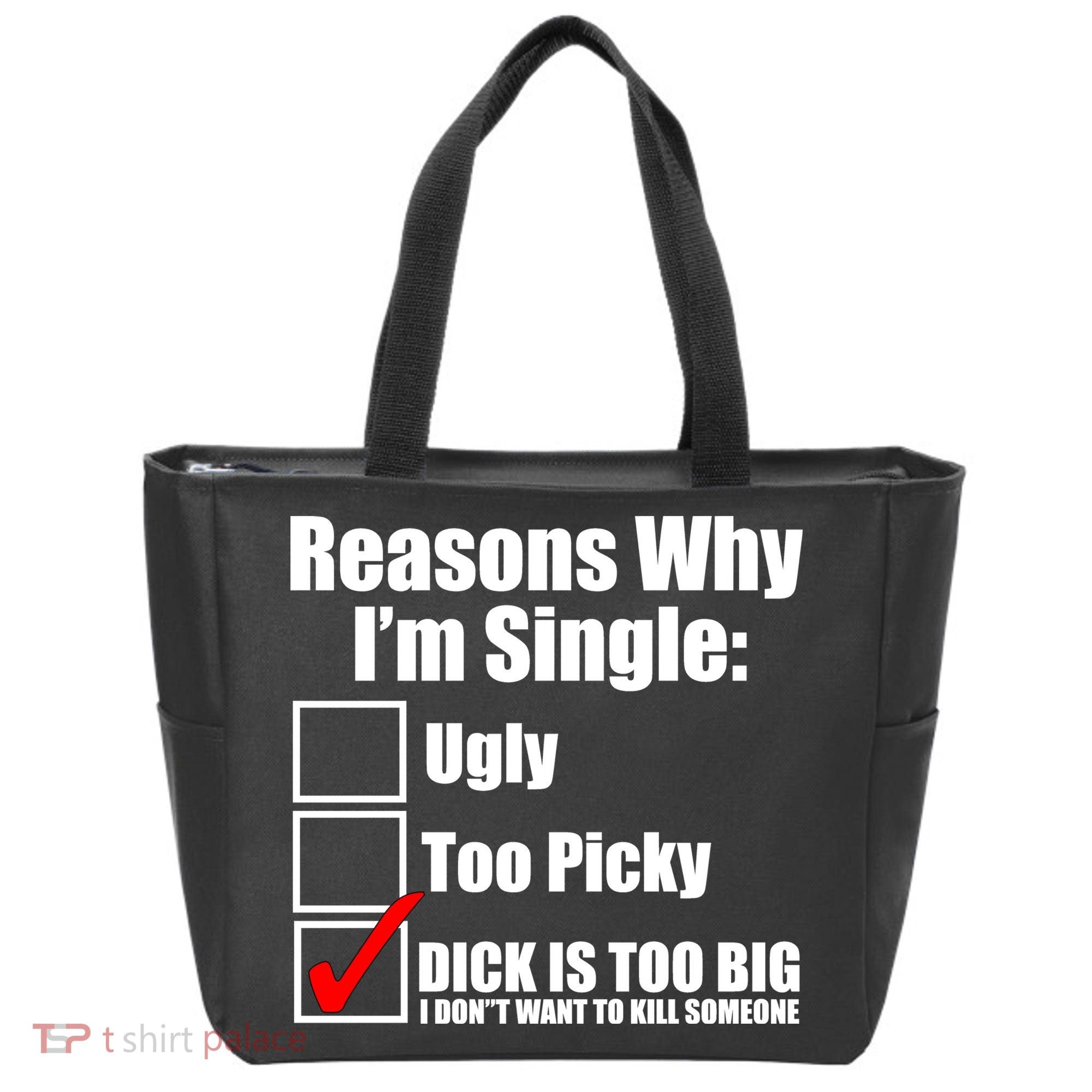 Reasons Why Im Single Ugly Picky Dick Too Big Mens Funny Tote Bag