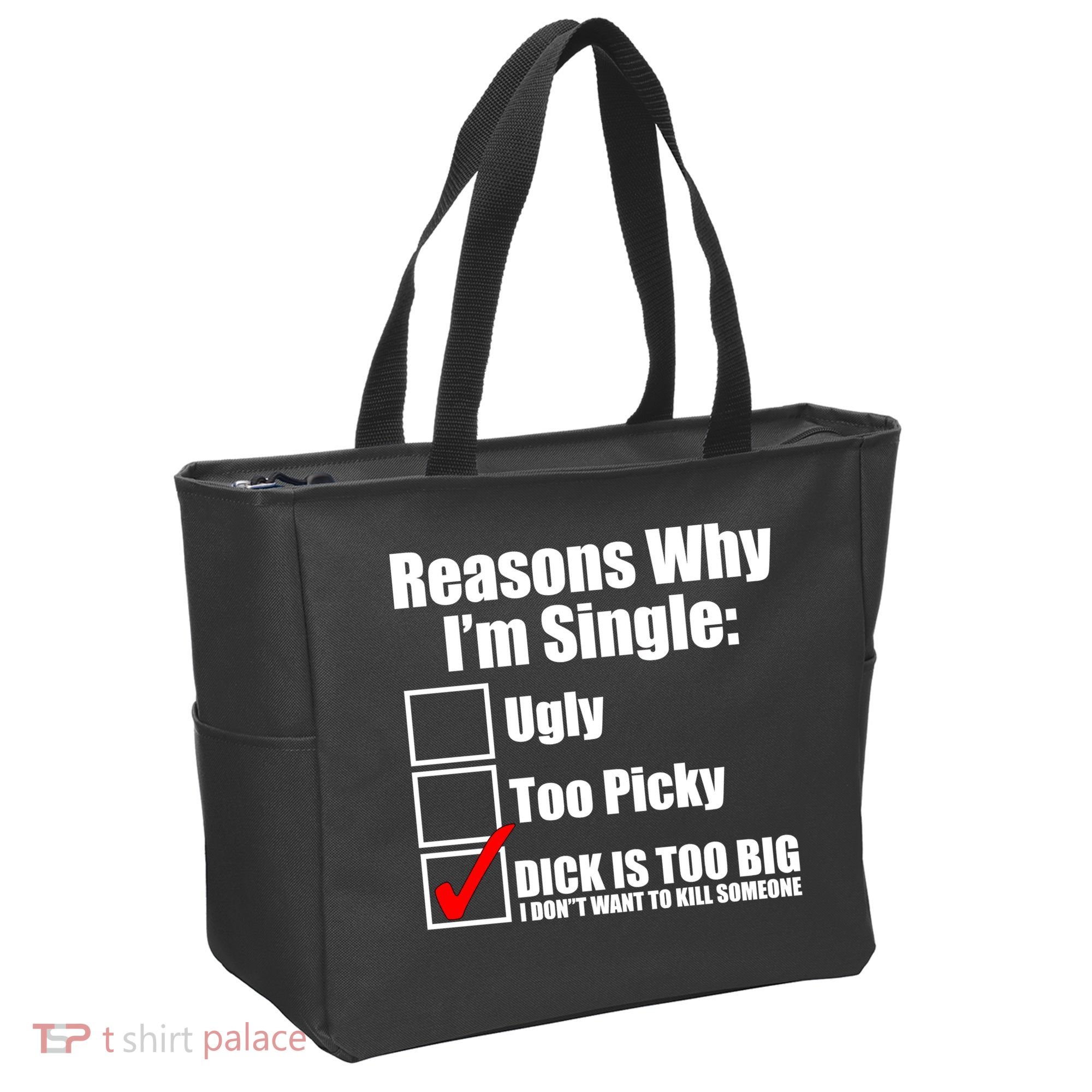 Reasons Why Im Single Ugly Picky Dick Too Big Mens Funny Tote Bag
