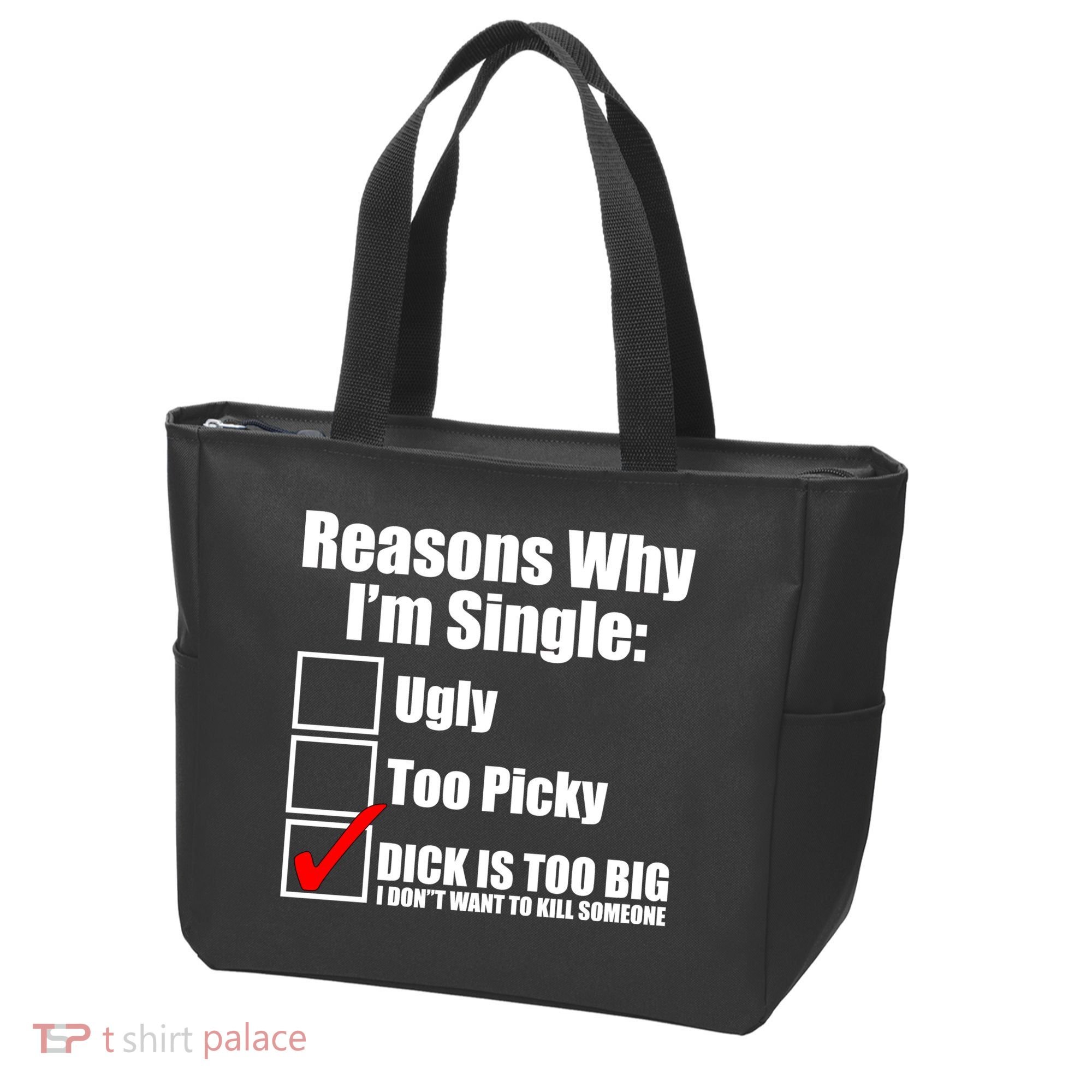 Reasons Why Im Single Ugly Picky Dick Too Big Mens Funny Tote Bag