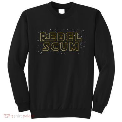 Rebel Scum Sweatshirt