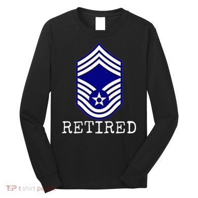 Retired E9 Chief Master Sergeant Long Sleeve Shirt