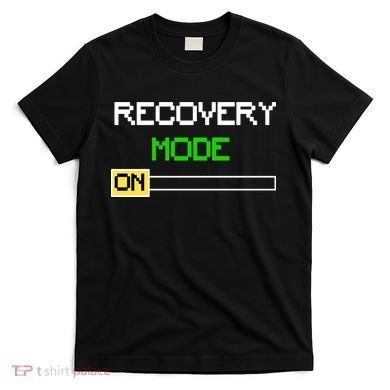 Recovery Mode On T-Shirt