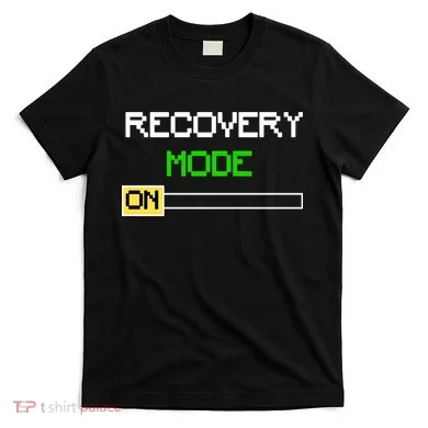 Recovery Mode On T-Shirt