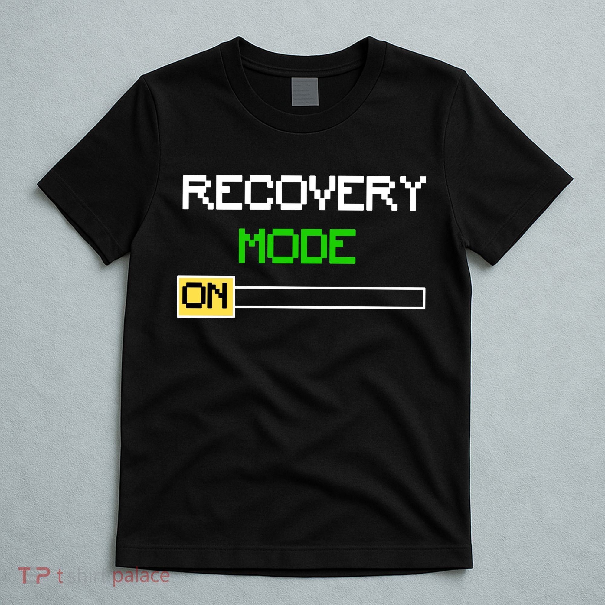 Recovery Mode On T-Shirt