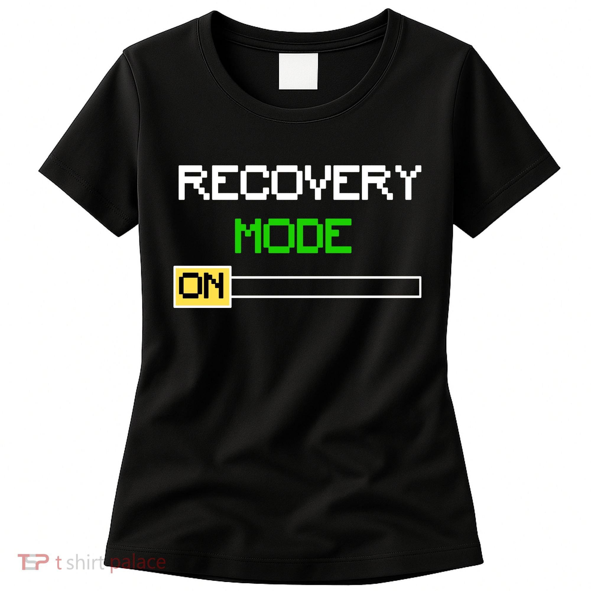 Recovery Mode On Women's T-Shirt