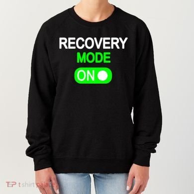 Recovery Mode On Funny Women's Sweatshirt