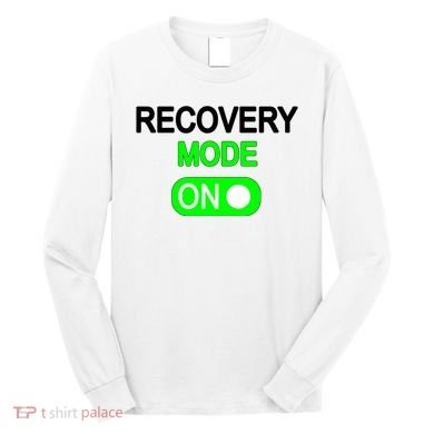 Recovery Mode On Funny Long Sleeve Shirt