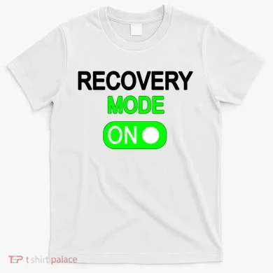 Recovery Mode On Funny T-Shirt