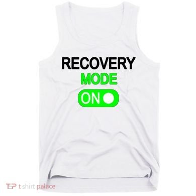 Recovery Mode On Funny Tank Top