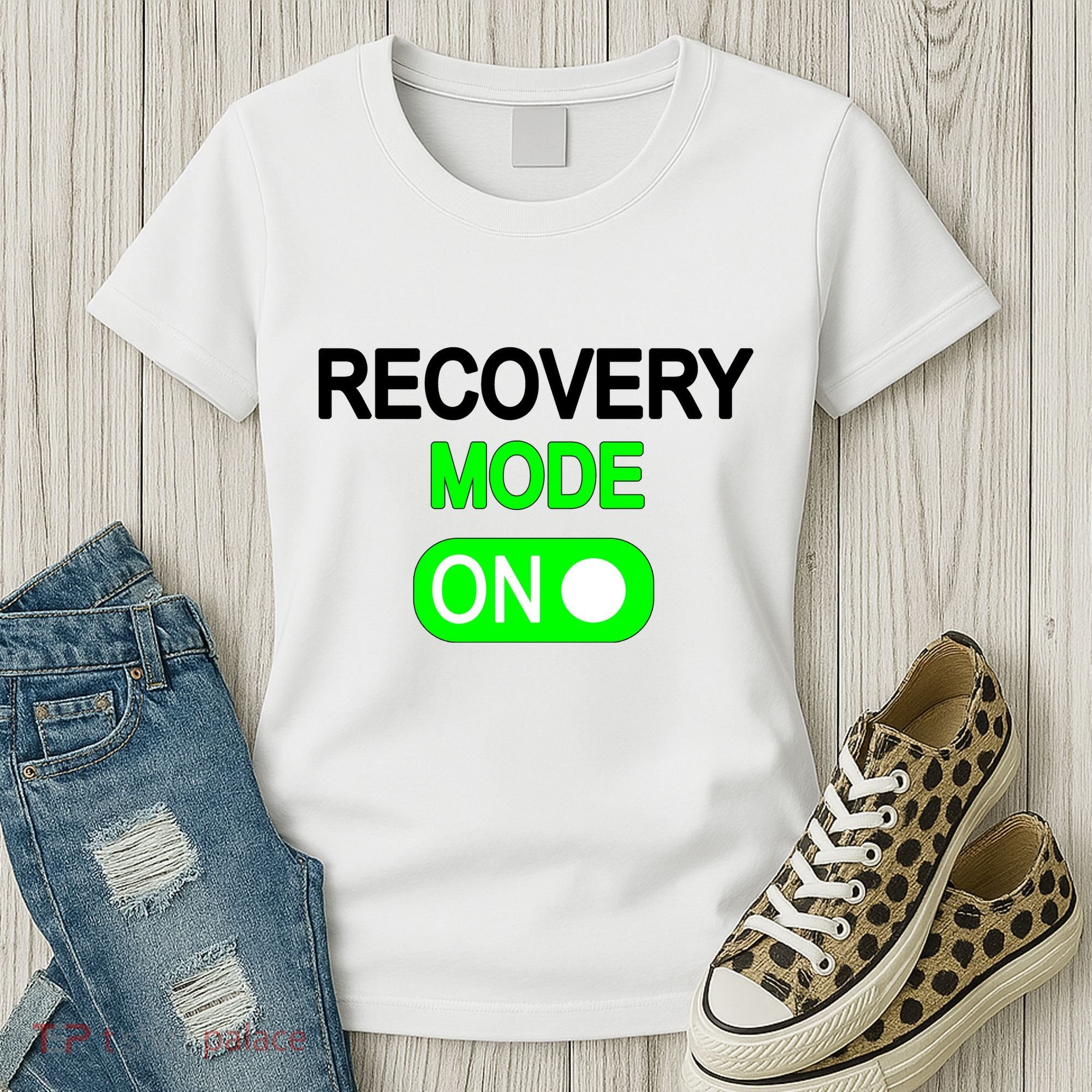 Recovery Mode On Funny Women's T-Shirt