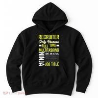 Recruiter Full Time Multitasking Job Title Hoodie thumb 0
