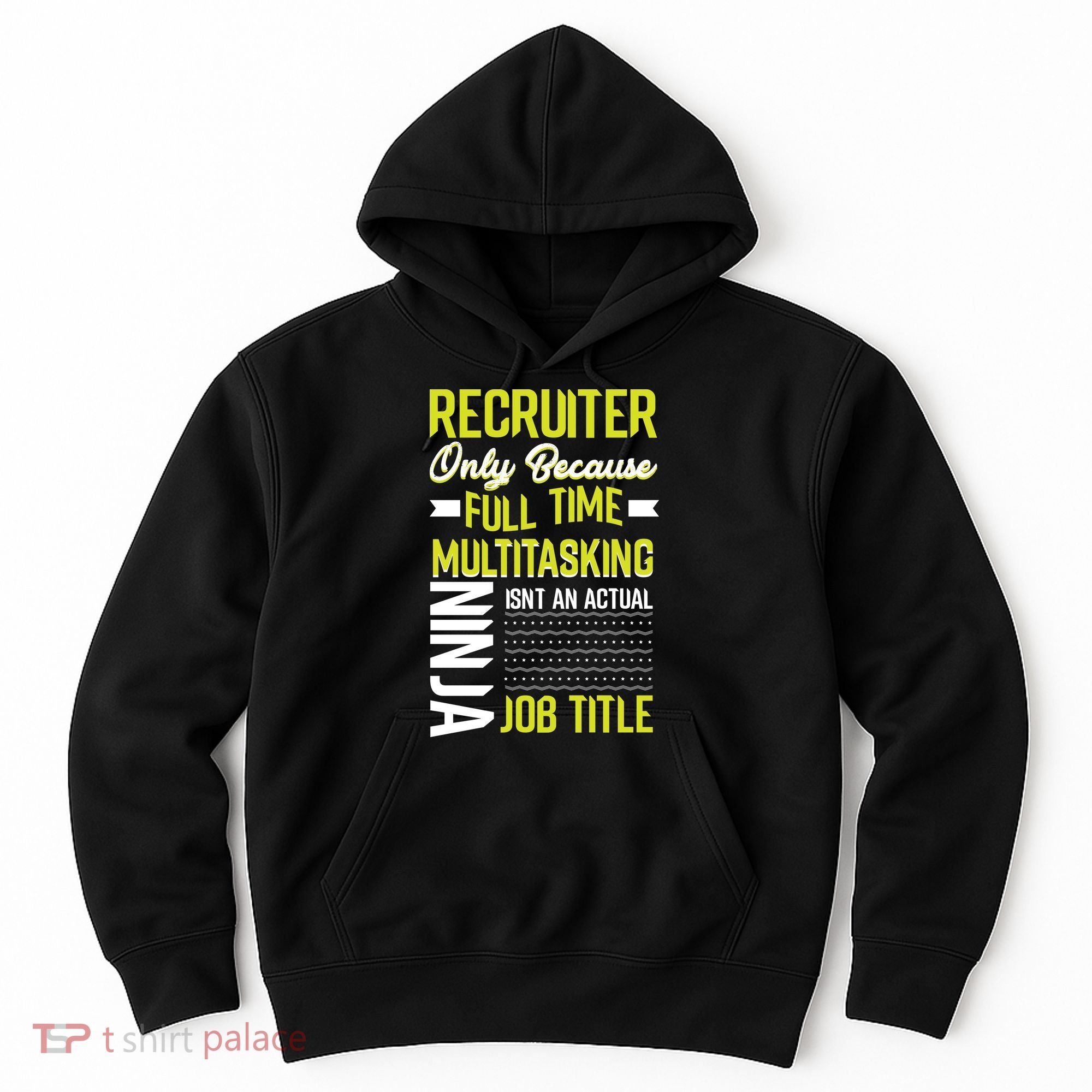 Recruiter Full Time Multitasking Job Title Hoodie