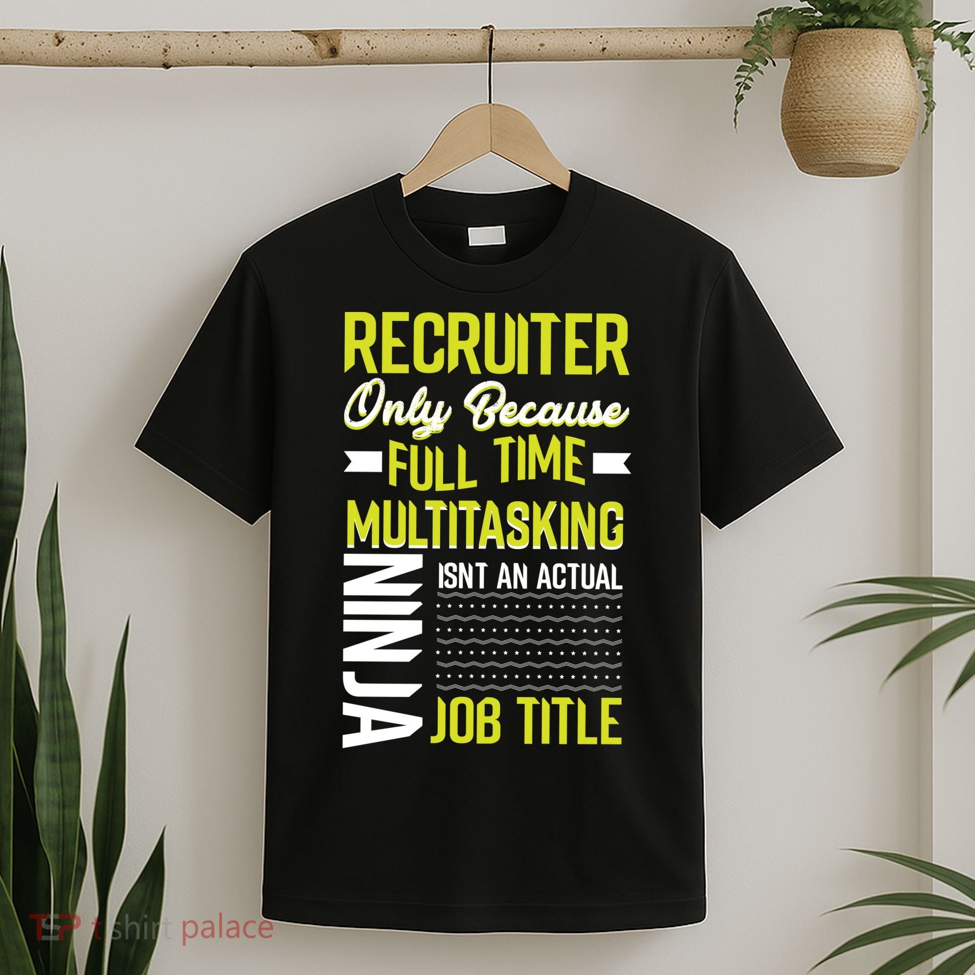 Recruiter Full Time Multitasking Job Title T-Shirt