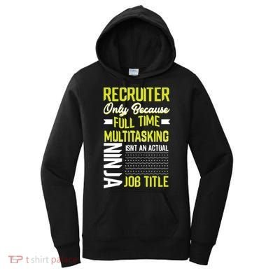 Recruiter Full Time Multitasking Job Title Women's Hoodie