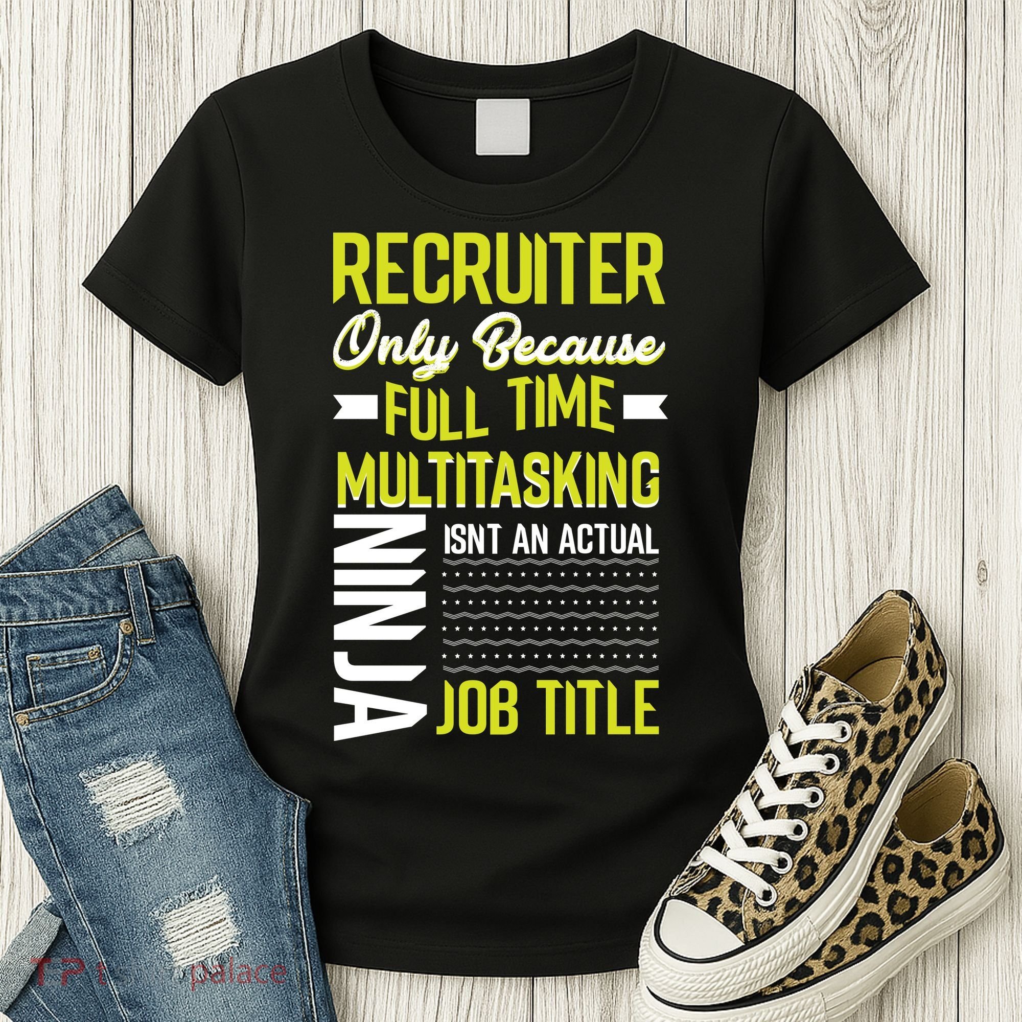 Recruiter Full Time Multitasking Job Title Women's T-Shirt
