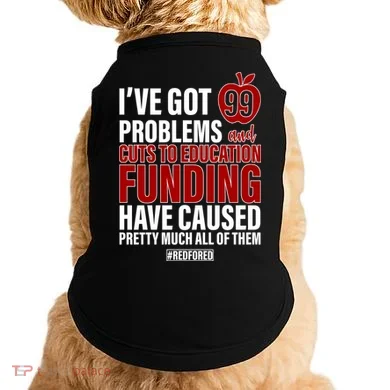 Red For Ed 99 Problems Doggie Tank