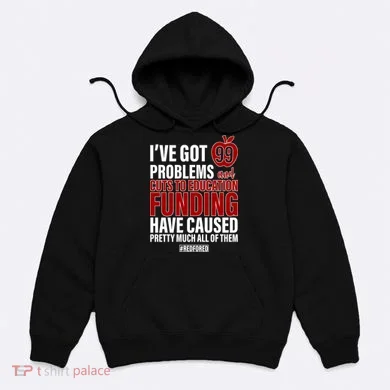 Red For Ed 99 Problems Hoodie