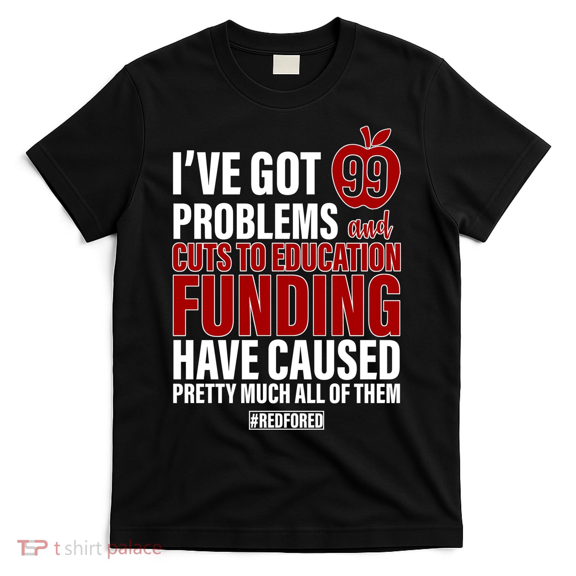 Red For Ed 99 Problems T-Shirt