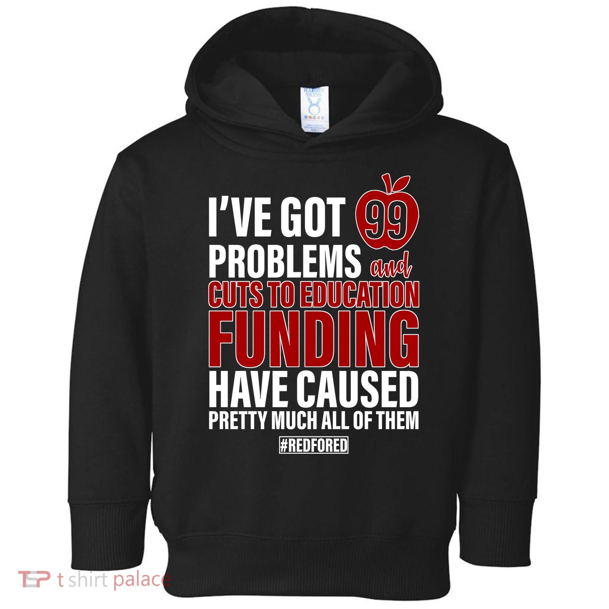 Red For Ed 99 Problems Toddler Hoodie