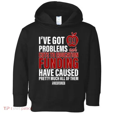 Red For Ed 99 Problems Toddler Hoodie
