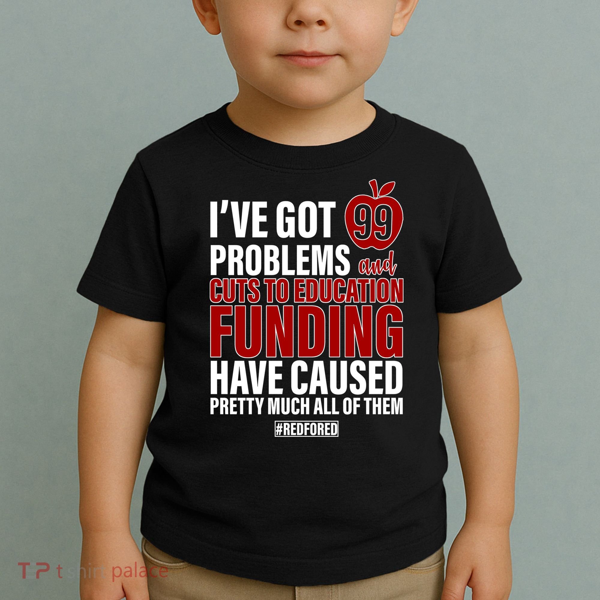 Red For Ed 99 Problems Toddler T-Shirt