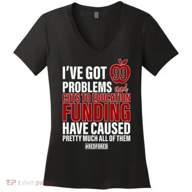 Red For Ed 99 Problems Women's V-Neck T-Shirt