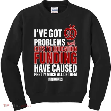 Red For Ed 99 Problems Kids Sweatshirt
